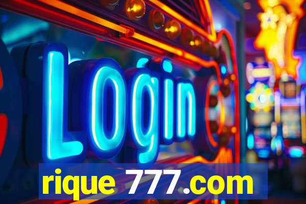 rique 777.com